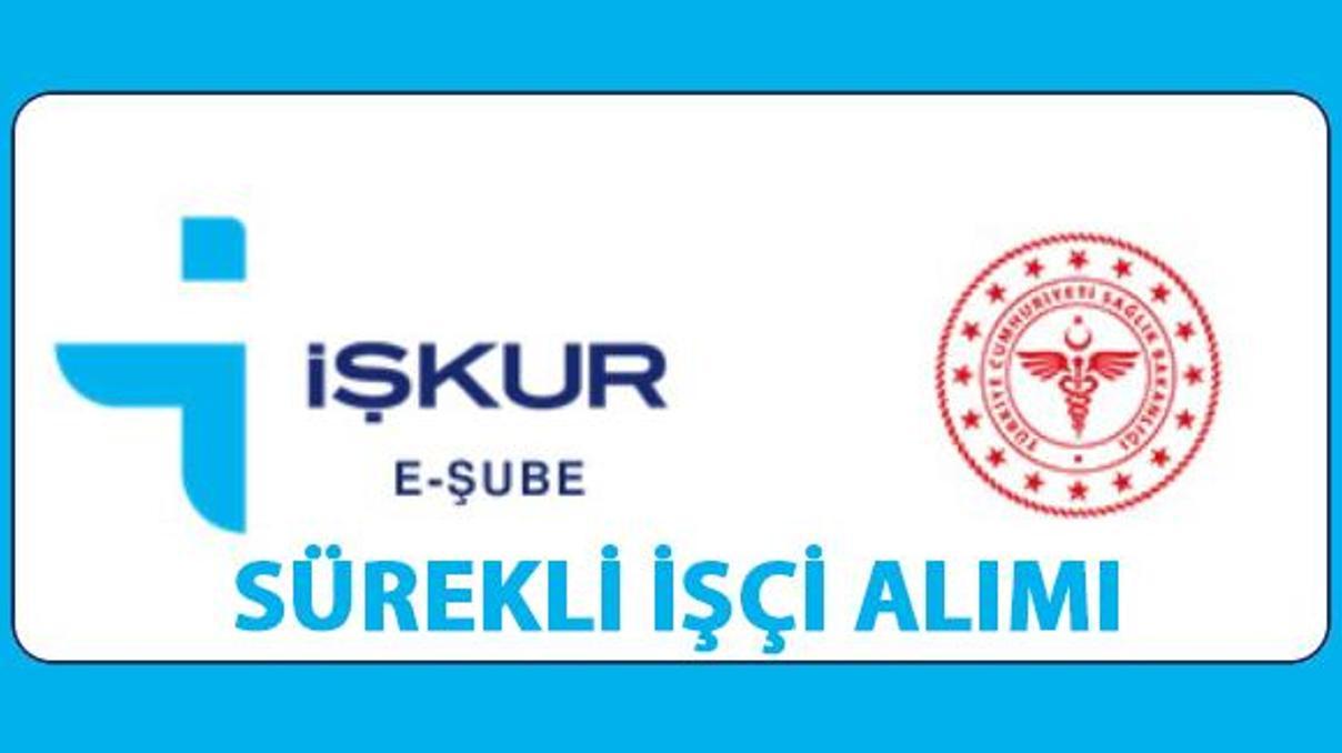 2020 Sağlık Bakanlığı sürekli işçi alımı başvuruları İŞKUR üzerinden alınıyor