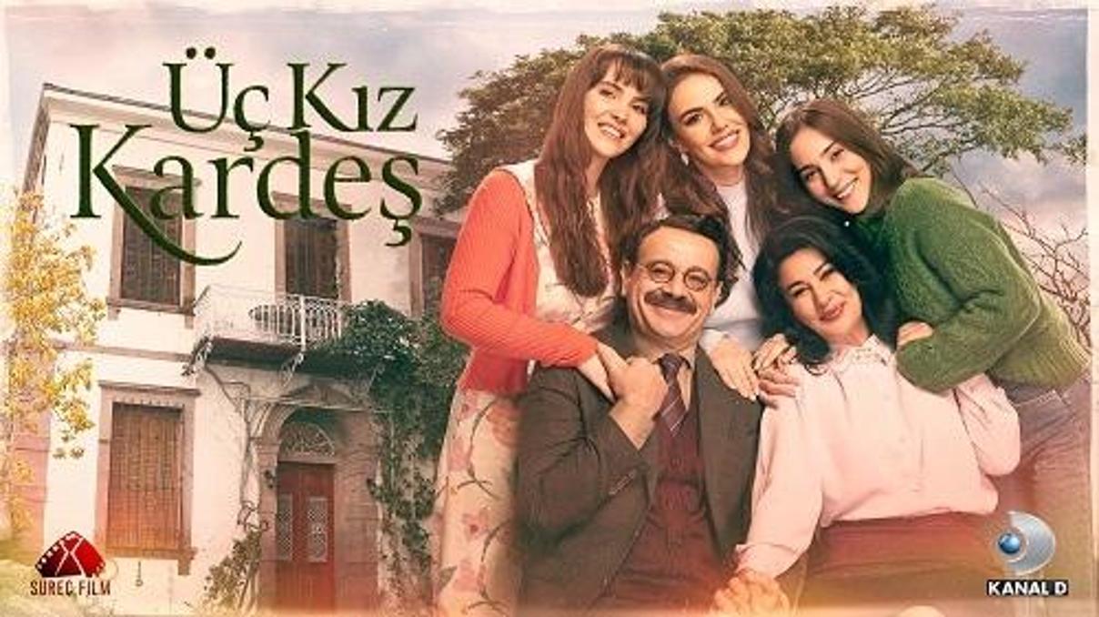 Üç Kız Kardeş dizisi oyuncuları ve konusu: Üç Kız Kardeş uyarlama mı, nerede çekiliyor Üç Kız Kardeş dizisi oyuncuları ve konusu: Üç Kız Kardeş uyarlama mı, nerede çekiliyor