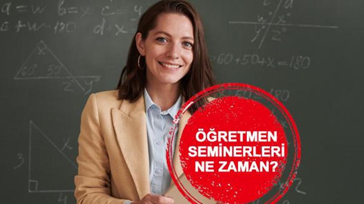 ÖĞRETMEN SEMİNERLERİ NE ZAMAN 2024 öğretmen seminerleri yüz yüze mi, hangi tarihte ÖĞRETMEN SEMİNERLERİ NE ZAMAN 2024 öğretmen seminerleri yüz yüze mi, hangi tarihte