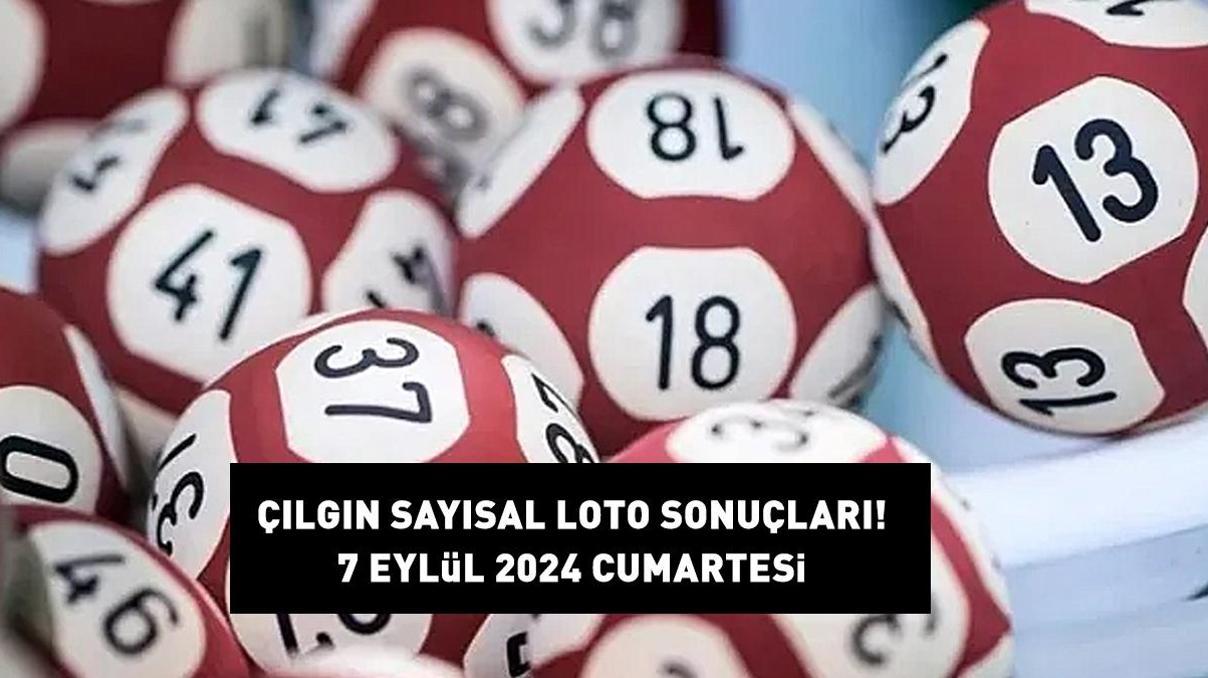 ÇILGIN SAYISAL LOTO SONUÇLARI AÇIKLANDI 7 EYLÜL 2024 Milli Piyango 216.157.326,42 TL büyük ikramiyeli Çılgın Sayısal Loto sonuçları nasıl öğrenilir ÇILGIN SAYISAL LOTO SONUÇLARI AÇIKLANDI 7 EYLÜL 2024 Milli Piyango 216.157.326,42 TL büyük ikramiyeli Çılgın Sayısal Loto sonuçları nasıl öğrenilir