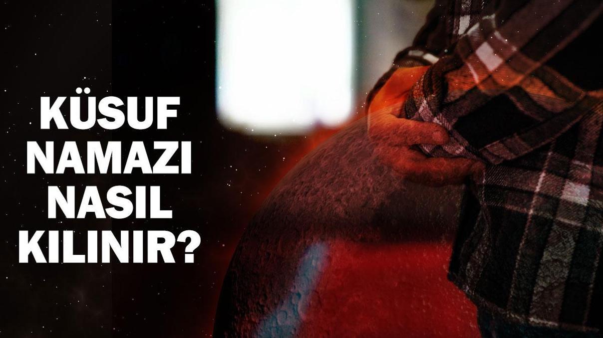 Küsuf Namazı (Güneş Tutulması Namazı) Nedir, Ne Zaman ve Nasıl Kılınır Küsuf Namazı Kaç Rekat Küsuf Namazı (Güneş Tutulması Namazı) Nedir, Ne Zaman ve Nasıl Kılınır Küsuf Namazı Kaç Rekat