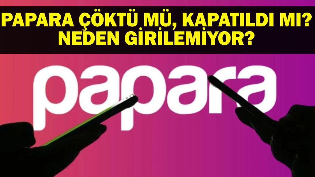PAPARA ERİŞİM SORUNU SON DAKİKA: Papara Çöktü Mü, Kapatıldı Mı Paparaya Neden Girilemiyor Eşirim Sorunu Ne Zaman Çözülecek PAPARA ERİŞİM SORUNU SON DAKİKA: Papara Çöktü Mü, Kapatıldı Mı Paparaya Neden Girilemiyor Eşirim Sorunu Ne Zaman Çözülecek
