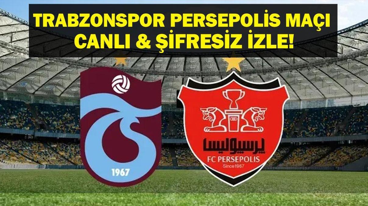 TRABZONSPOR PERSEPOLİS MAÇI CANLI İZLE| Trabzonspor Persepolis Maçı Hangi Kanalda, Saat Kaçta İşte Trabzonspor Persepolis Canlı İzle Ekranı...
