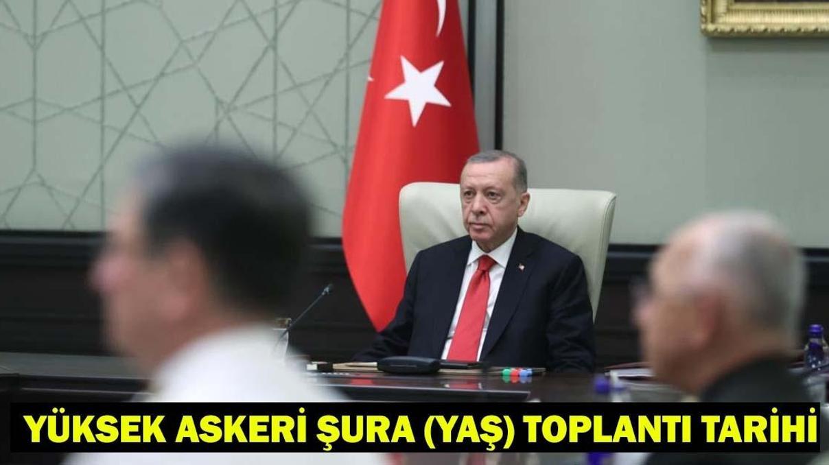 YAŞ TOPLANTISI NE ZAMAN, SAAT KAÇTA Yüksek Askeri Şura toplantı tarihi 2025: Yaş kararları 5 Ağustos... YAŞ TOPLANTISI NE ZAMAN, SAAT KAÇTA Yüksek Askeri Şura toplantı tarihi 2025: Yaş kararları 5 Ağustos...