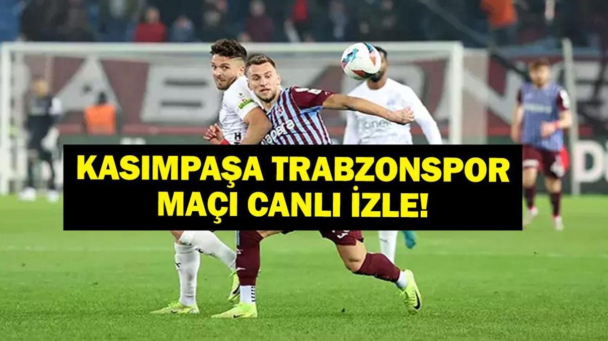 KASIMPAŞA TRABZONSPOR CANLI İZLE: Kasımpaşa Trabzonspor Maçı Hangi Kanalda, Saat Kaçta İşte Maç Kadrosu KASIMPAŞA TRABZONSPOR CANLI İZLE: Kasımpaşa Trabzonspor Maçı Hangi Kanalda, Saat Kaçta İşte Maç Kadrosu