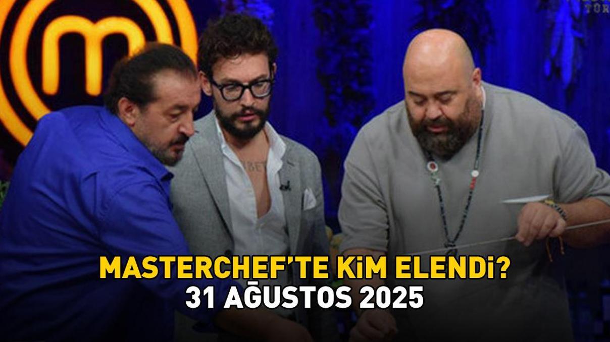 MASTERCHEFTEN ELENEN YARIŞMACI 31 AĞUSTOS 2025 | MasterChefte kim elendi Yarışmadaki serüveni sona erdi