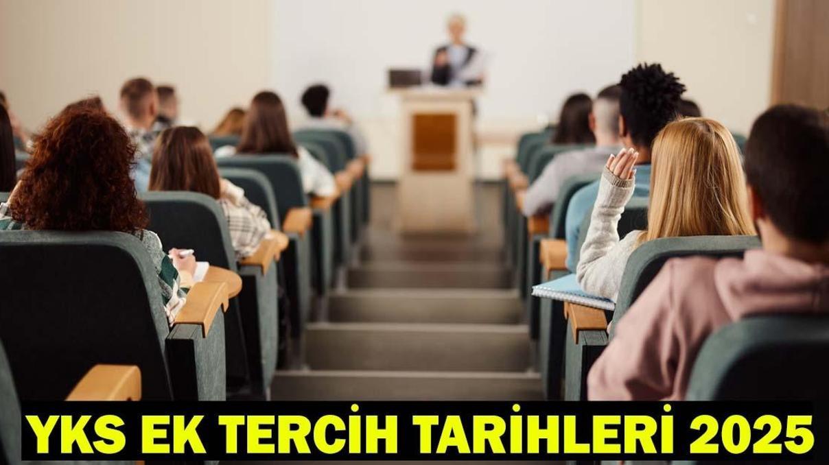 YKS EK TERCİH NE ZAMAN 2025 Üniversite ek tercih kılavuzu yayımlandı mı Gözler ÖSYM’de