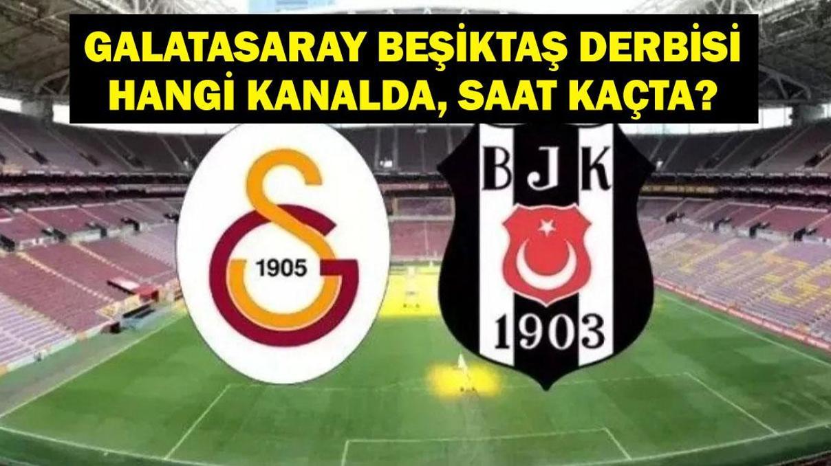 GALATASARAY BEŞİKTAŞ MAÇI HANGİ KANALDA Süper Lig Galatasaray Beşiktaş Derbisi Ne Zaman İlk 11ler GALATASARAY BEŞİKTAŞ MAÇI HANGİ KANALDA Süper Lig Galatasaray Beşiktaş Derbisi Ne Zaman İlk 11ler
