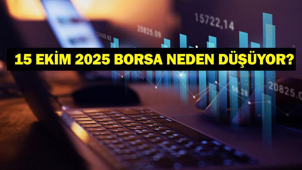 BORSA NEDEN DÜŞÜYOR 15 EKİM 15 Ekim Borsa İstanbulda Sert Düşüş Sebepler Neler İşte BIST 100 Son Durum...