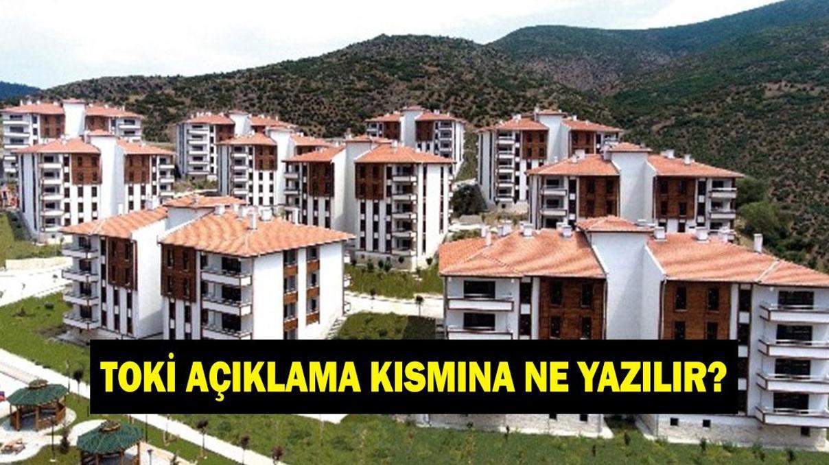 TOKİ PARA YATIRIRKEN AÇIKLAMAYA NE YAZILIR TOKİ para yatırma işleminde açıklamaya ne yazılması gerekiyor
