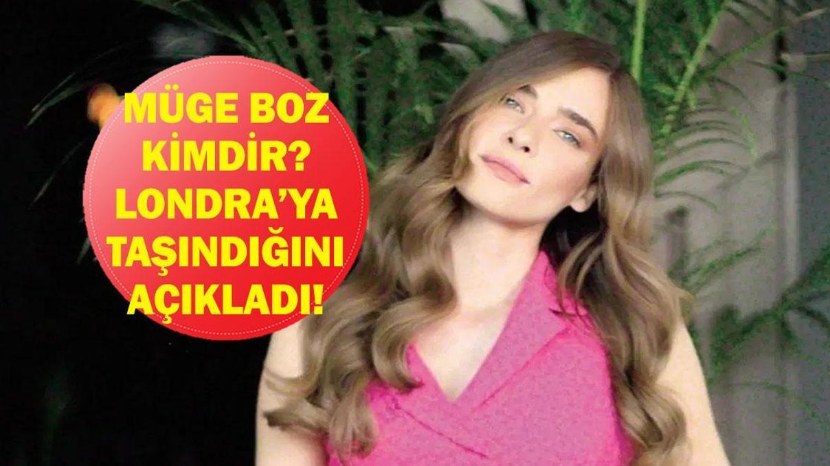 MÜGE BOZ KİMDİR Londraya Taşındığını Açıklayan Müge Boz Kaç Yaşında, Nereli Hangi Dizi ve Filmlerde Oynadı