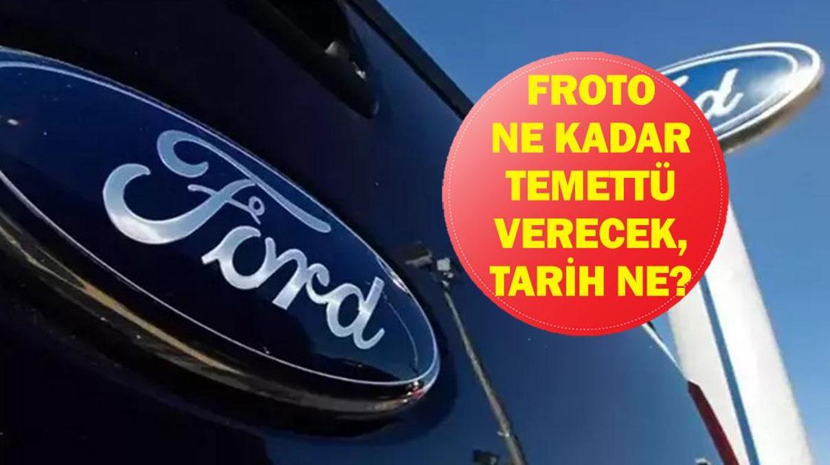 (FROTO) TEMETTÜ FORD OTOSAN 2025: FROTO Ford Otosan Ne Zaman Temettü Verecek, Ne Kadar İşte KAPa Bildirilen Temettü Ödeme Tarihi