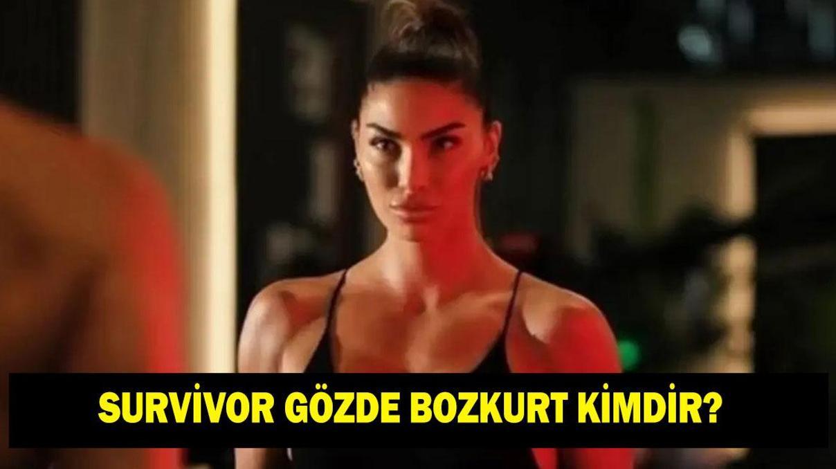 SURVİVOR GÖZDE KİMDİR Gözde Bozkurt kaç yaşında ve nereli Ne iş yapıyor