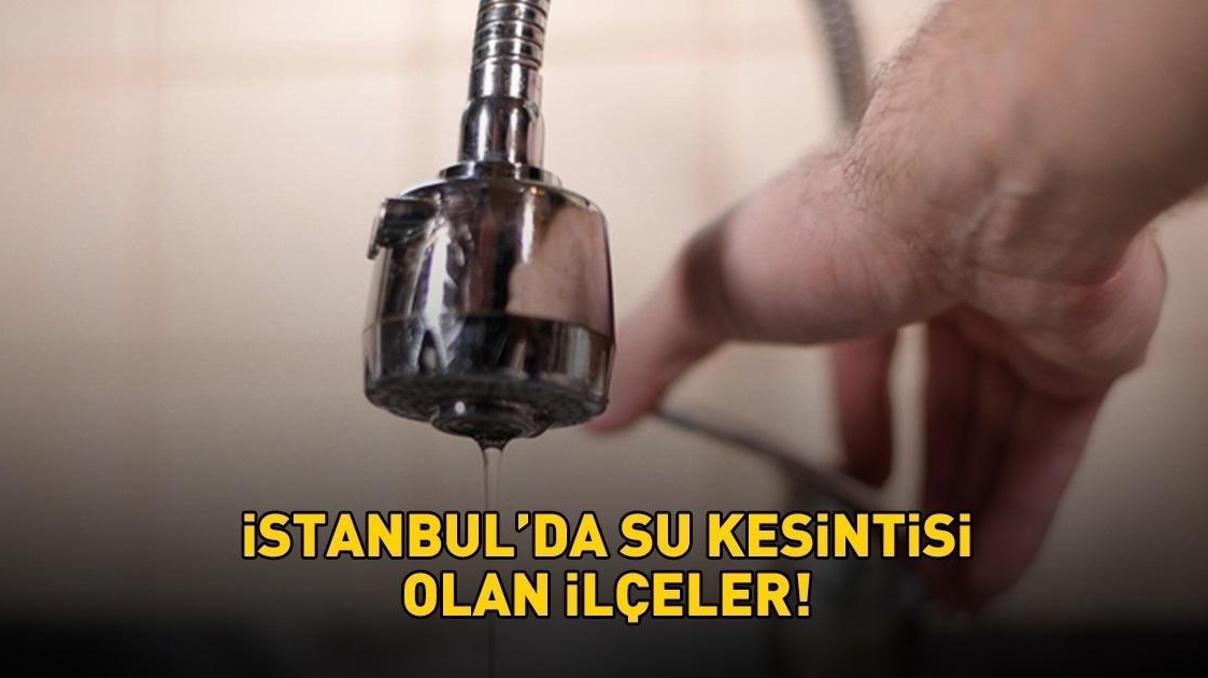 İSKİ İSTANBUL SU KESİNTİSİ 12 ARALIK 2025 | İstanbulda Sular Ne Zaman Gelecek İSKİ İstanbul İlçe İlçe Kesinti Sorgulama