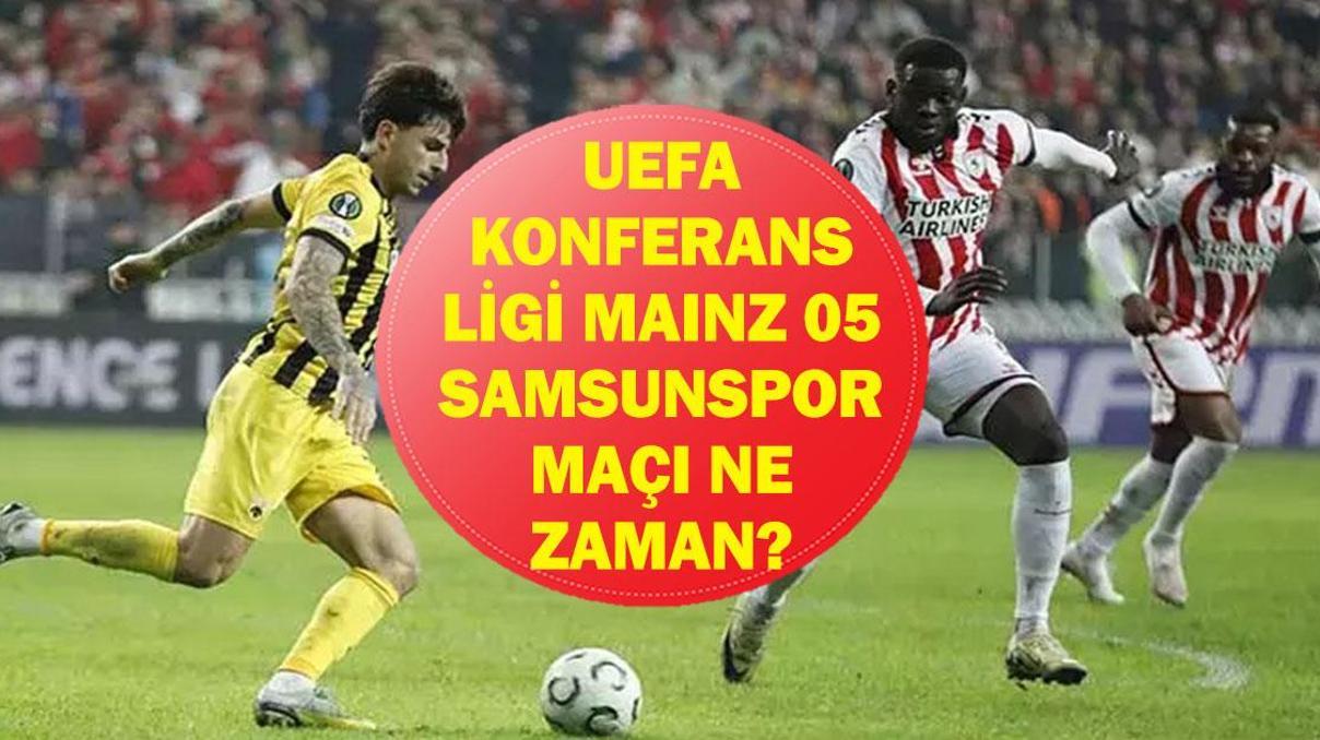 MAINZ 05 - SAMSUNSPOR KANALI VE SAATİ: UEFA Konferans Ligi Mainz 05-Samsunspor Maçı Hangi Kanalda, Saat Kaçta Samsunspor Konferans Ligi Puan Durumu Ne İlk 8e Kalabilecek Mi