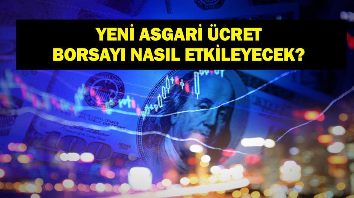 YENİ ASGARİ ÜCRET BORSAYI NASIL ETKİLEYECEK Asgari Ücret Artışı Sonrası Borsa İstanbulda Durum Ne Olur YENİ ASGARİ ÜCRET BORSAYI NASIL ETKİLEYECEK Asgari Ücret Artışı Sonrası Borsa İstanbulda Durum Ne Olur