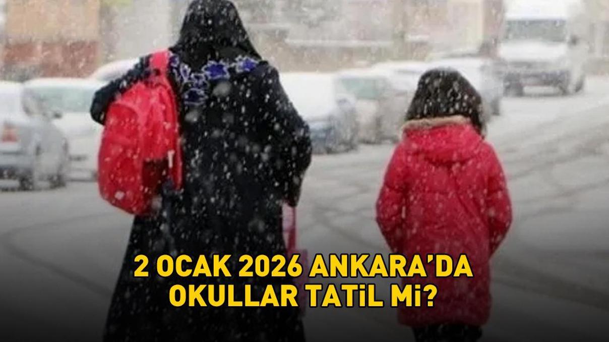 ANKARA’DA YARIN OKULLAR TATİL Mİ 2 Ocak 2026 Ankarada okullar tatil olacak mı Ankara kar tatili gelişmeleri son durum ANKARA’DA YARIN OKULLAR TATİL Mİ 2 Ocak 2026 Ankarada okullar tatil olacak mı Ankara kar tatili gelişmeleri son durum