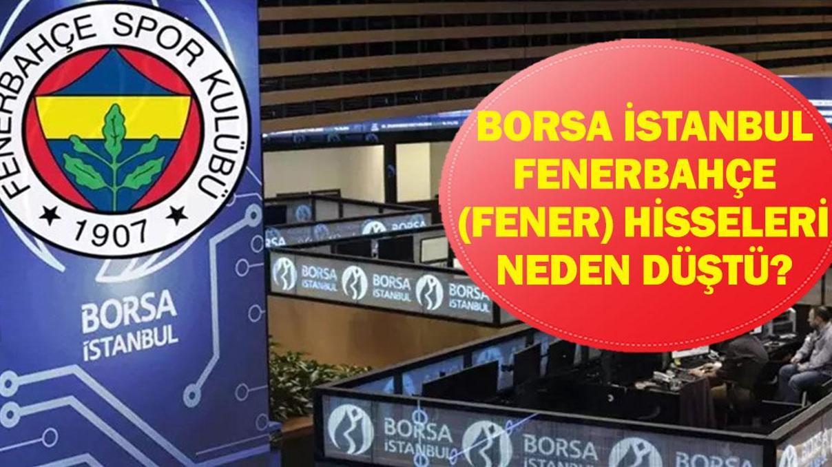 FENERBAHÇE HİSSELERİ NEDEN DÜŞTÜ Borsa İstanbul Fenerbahçe Futbol A.Ş. (FENER.E) Hisse Fiyatı Ne Kadar 6 Ocak 2026 Canlı Borsa Takibi...