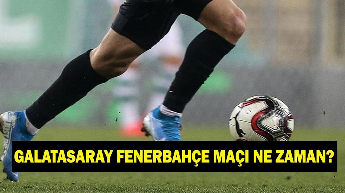Galatasaray Fenerbahçe maçı ne zaman Galatasaray Fenerbahçe maçı saat kaçta, hangi statta oynanacak