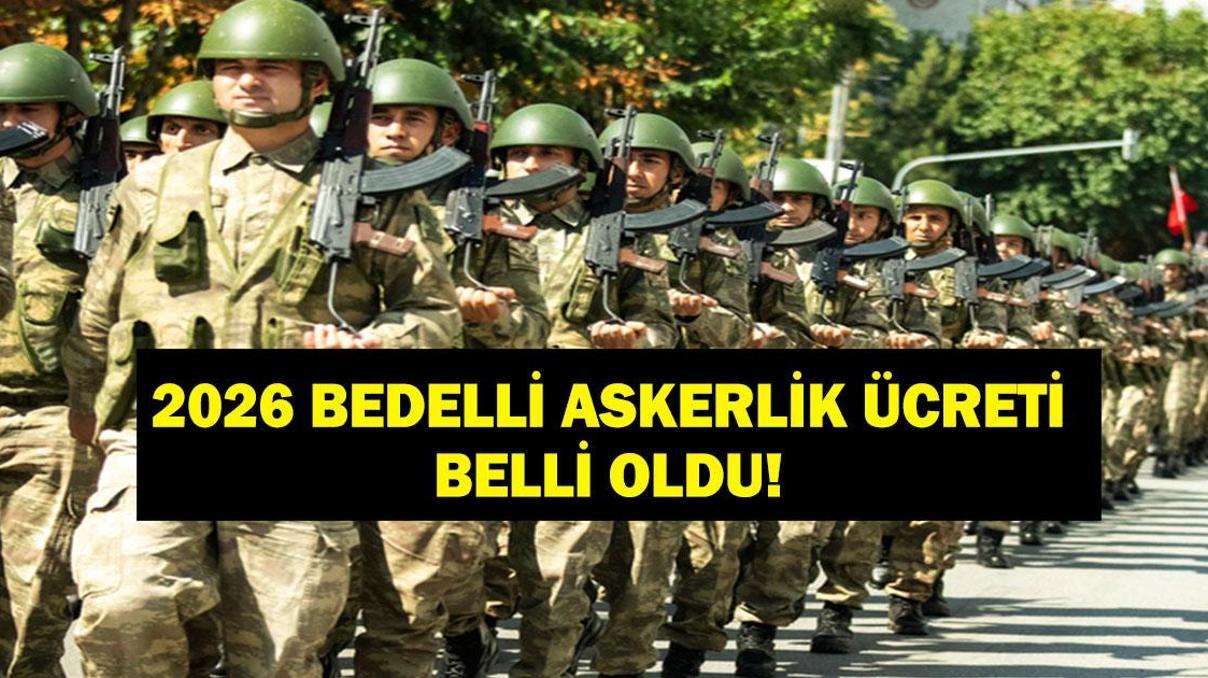 2026 BEDELLİ ASKERLİK ÜCRETİ: Milli Savunma Bakanlığı Açıkladı 2026 Bedelli Askerlik Ücreti Ne Kadar Oldu, Başvuru Nasıl Yapılır