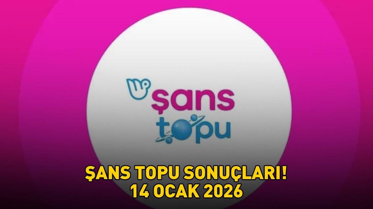 SON DAKİKA | 14 OCAK 2026 ŞANS TOPU SONUÇLARI AÇIKLANDI Şans Topu sonuçları açıklandı nasıl öğrenilir 5.707.917 milyon TL büyük ikramiye SON DAKİKA | 14 OCAK 2026 ŞANS TOPU SONUÇLARI AÇIKLANDI Şans Topu sonuçları açıklandı nasıl öğrenilir 5.707.917 milyon TL büyük ikramiye
