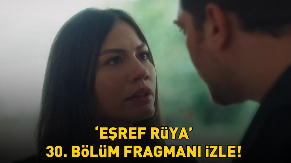 EŞREF RÜYA 30. BÖLÜM FRAGMANI İZLE KANAL D | Çağatay Ulusoy ve Demet Özdemirli Eşref Rüya 30. bölüm fragmanı yayınlandı mı