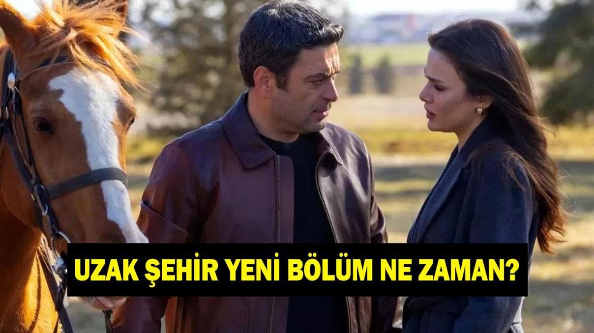 UZAK ŞEHİR YENİ BÖLÜMÜ NE ZAMAN 2 Şubat Uzak Şehir neden yok, ne zaman yayınlanacak Kanal D yayın akışı UZAK ŞEHİR YENİ BÖLÜMÜ NE ZAMAN 2 Şubat Uzak Şehir neden yok, ne zaman yayınlanacak Kanal D yayın akışı