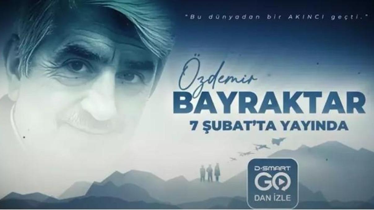 Gökyüzünde bir akıncı Özdemir Bayraktar belgeseli 7 Şubatta D-Smart Goda