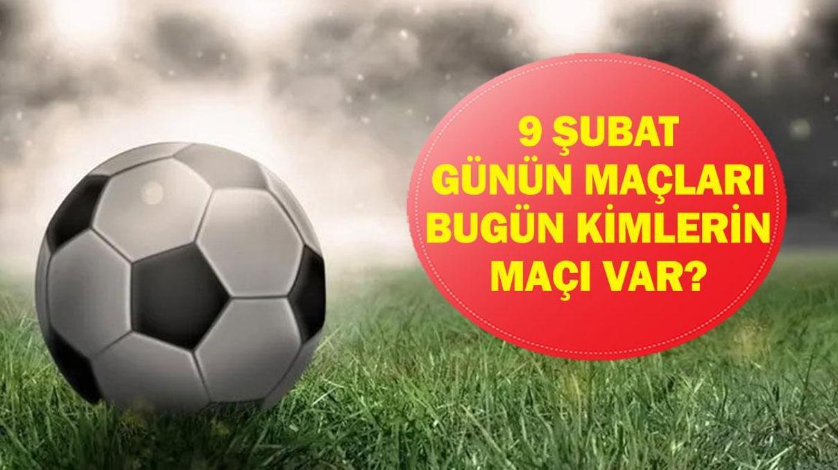 9 ŞUBAT GÜNÜN MAÇLARI: Bugün Hangi Maçlar Var Fenerbahçe Gençlerbirliği Hangi Kanalda, Saat Kaçta İşte 9 Şubat Pazartesi Günün Maçları...