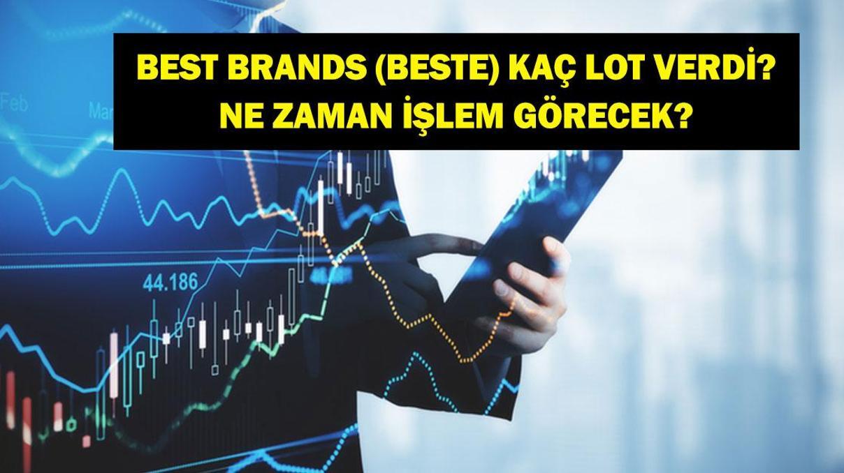 BEST BRANDS HALKA ARZ SONUÇLARI: Best Brands (BESTE) halka arz kaç lot verdi Best Brands halka arz ne zaman işlem görecek