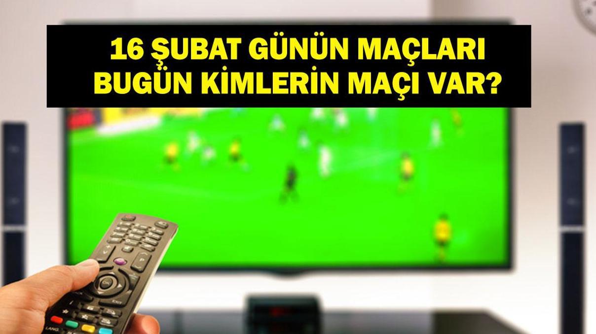 16 ŞUBAT GÜNÜN MAÇLARI: Bugün Hangi Maçlar Var Kasımpaşa Karagümrük Maçı Hangi Kanalda, Saat Kaçta İşte 16 Şubat Pazartesi Günün Maçları... 16 ŞUBAT GÜNÜN MAÇLARI: Bugün Hangi Maçlar Var Kasımpaşa Karagümrük Maçı Hangi Kanalda, Saat Kaçta İşte 16 Şubat Pazartesi Günün Maçları...