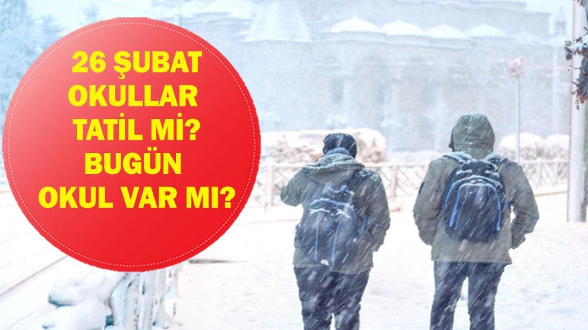 BUGÜN OKULLAR TATİL Mİ 26 Şubat Perşembe Okul Var Mı Valiliklerden Kar Tatili açıklaması Geldi Mi Bayburt, Erzincan, Tunceli, Erzurum, Gümüşhane, Malatya, Kahramanmaraş... BUGÜN OKULLAR TATİL Mİ 26 Şubat Perşembe Okul Var Mı Valiliklerden Kar Tatili açıklaması Geldi Mi Bayburt, Erzincan, Tunceli, Erzurum, Gümüşhane, Malatya, Kahramanmaraş...