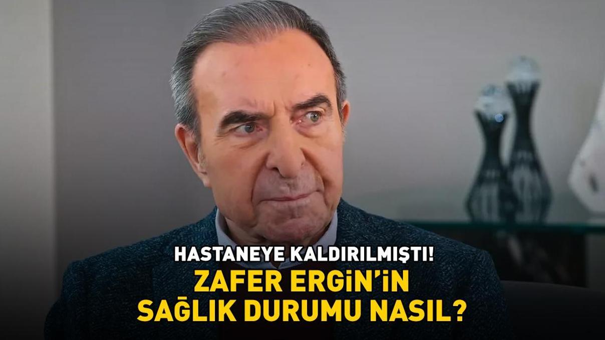 Arka Sokakların Rıza Babası Zafer Erginin sağlık durumu nasıl Hastaneye kaldırılmıştı Dikkat çeken detay