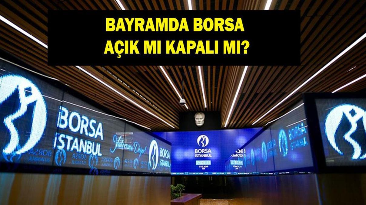 Bugün borsa açık mı 20 Mart Cuma borsa açık mı kapalı mı BİST kaçta kapanıyor