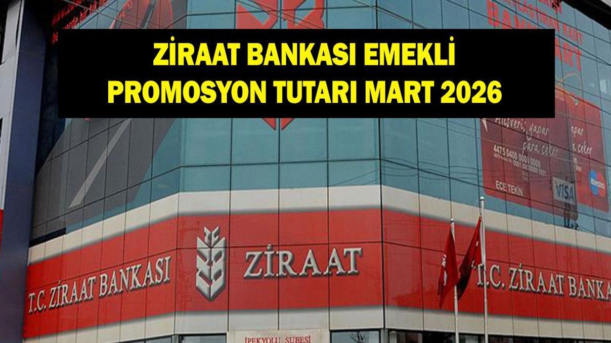 ZİRAAT BANKASI EMEKLİ PROMOSYON TUTARI MART 2026: Ziraat Bankası emeklilere ne kadar promosyon ödüyor Maaşa göre promosyon ödeme tablosu