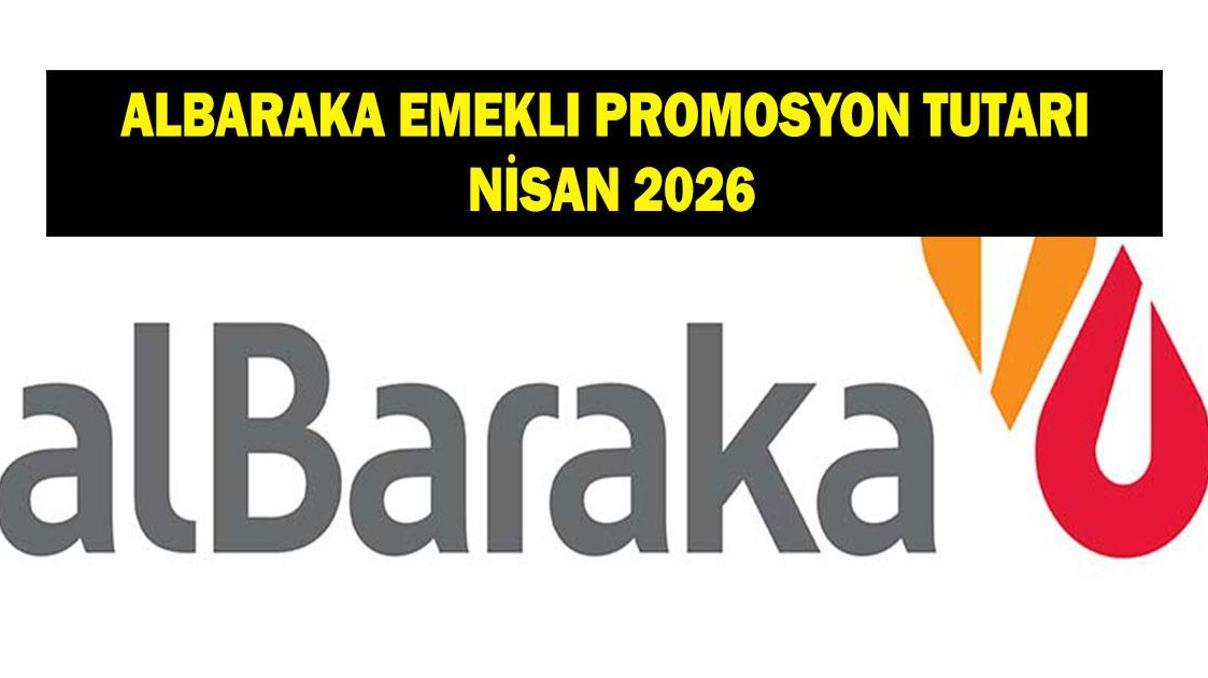 ALBARAKA EMEKLİ PROMOSYON ÖDEME TUTARI NİSAN 2026: Albaraka emeklilere ne kadar promosyon ödüyor ALBARAKA EMEKLİ PROMOSYON ÖDEME TUTARI NİSAN 2026: Albaraka emeklilere ne kadar promosyon ödüyor