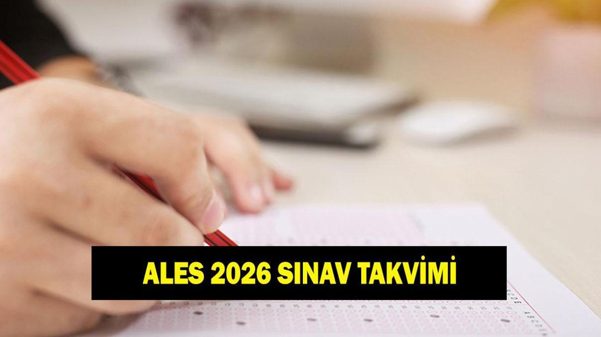 ALES SINAV TAKVİMİ 2026: ALES ne zaman ALES geç başvuru tarihi