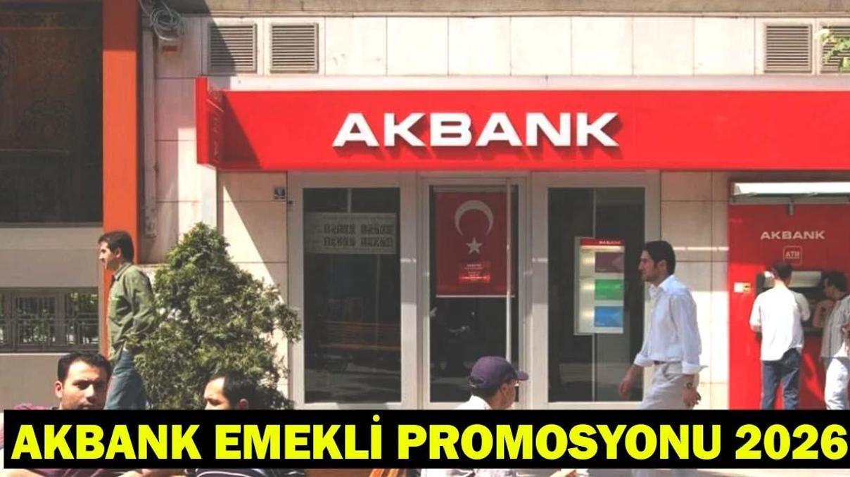 AKBANK EMEKLİ MAAŞ PROMOSYONU ÖDEME TUTARI 2026: Nisan Ayında Akbank Emeklilere Ne Kadar Promosyon Ödüyor