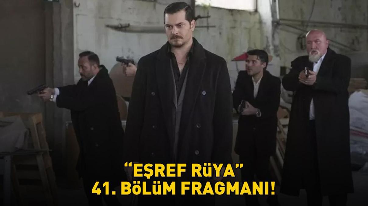 EŞREF RÜYA 41. BÖLÜM FRAGMANI İZLE KANAL D | Çağatay Ulusoy ve Demet Özdemirli Eşref Rüya 41. bölüm fragmanı yayınlandı mı