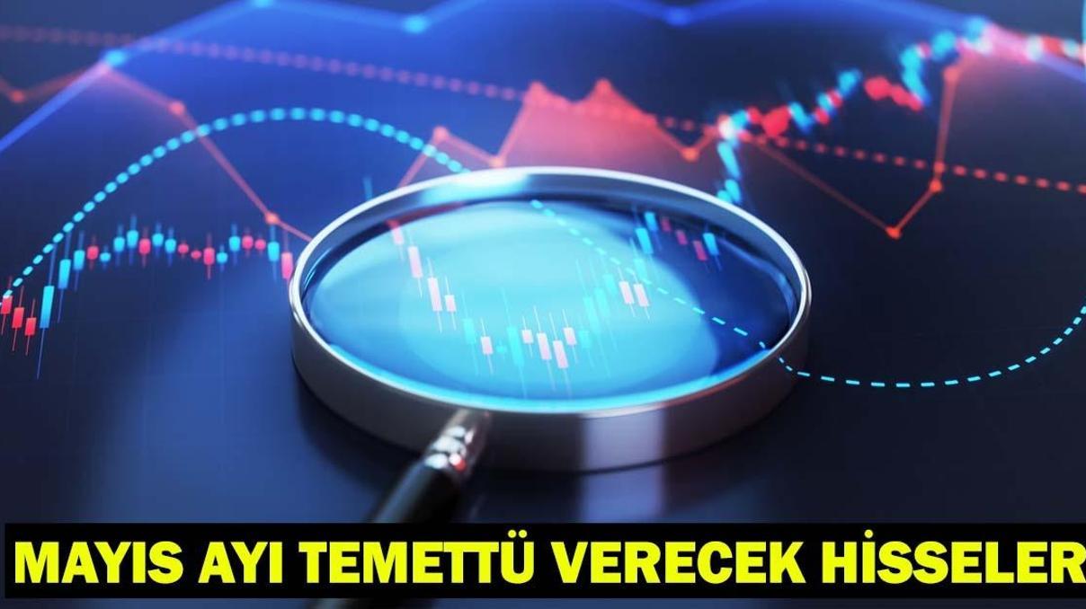 MAYIS AYI TEMETTÜ VERECEK HİSSELER 2026: Hangi şirket ne zaman ve ne kadar temettü verecek MAYIS AYI TEMETTÜ VERECEK HİSSELER 2026: Hangi şirket ne zaman ve ne kadar temettü verecek