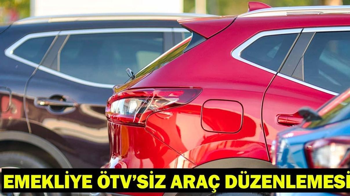 EMEKLİYE ÖTV’SİZ ARAÇ MARKA/MODELLERİ 2026: Emeklilere ÖTV’siz araç düzenlemesi Meclis’ten geçti mi, şartları neler