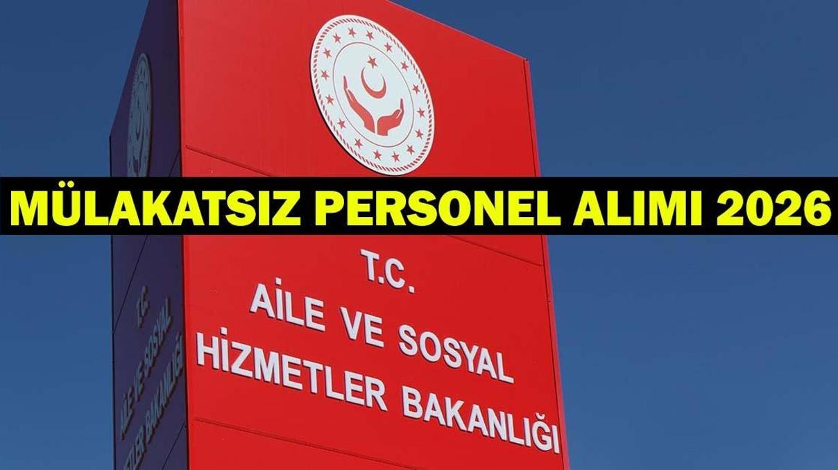 AİLE SOSYAL HİZMETLER BAKANLIĞI PERSONEL ALIMI 2026: Başvurular Ne Zaman, Şartları Neler Mülakatsız Sözleşmeli 680 Personel Alınacak