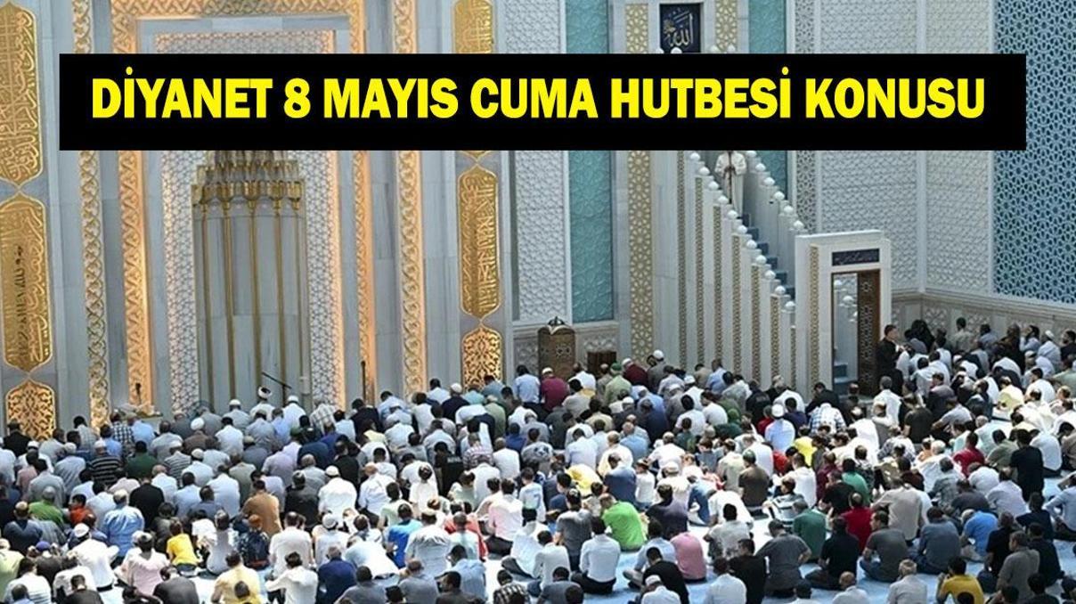 8 Mayıs Cuma hutbesi konusu ve PDF metni: Diyanet cuma hutbesi konusunu açıkladı: İbadetler, Bizi Rabbimize Yakınlaştırır