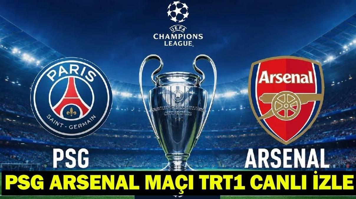 PSG ARSENAL MAÇI TRT1 CANLI İZLE: Şampiyonlar Ligi finali PSG Arsenal Maçı Şifresiz, Bedava İzleme Ekranı