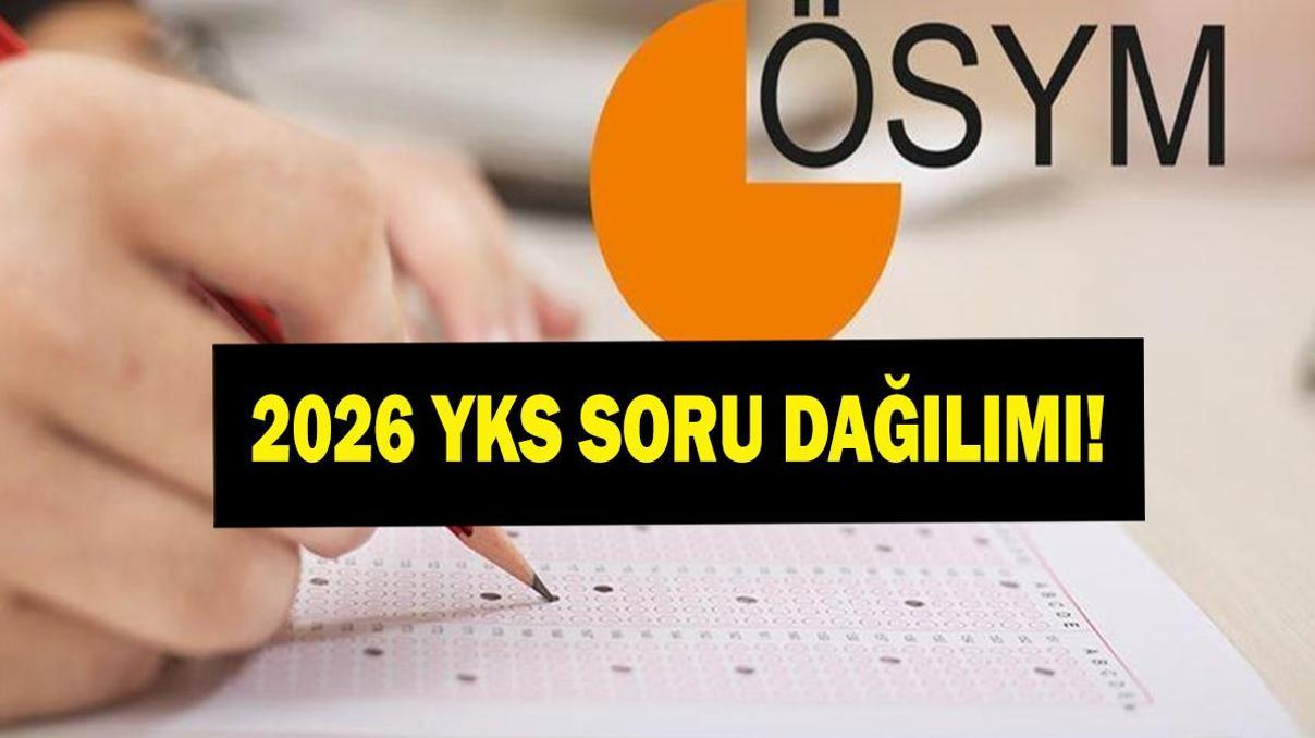 YKS SORU DAĞILIMI 2026: YTY, AYT, YDT Soru Dağılımı Nasıl YKS Kaç Dakika Sürecek YKS sınav Giriş Belgesi Nasıl Alınır YKS SORU DAĞILIMI 2026: YTY, AYT, YDT Soru Dağılımı Nasıl YKS Kaç Dakika Sürecek YKS sınav Giriş Belgesi Nasıl Alınır