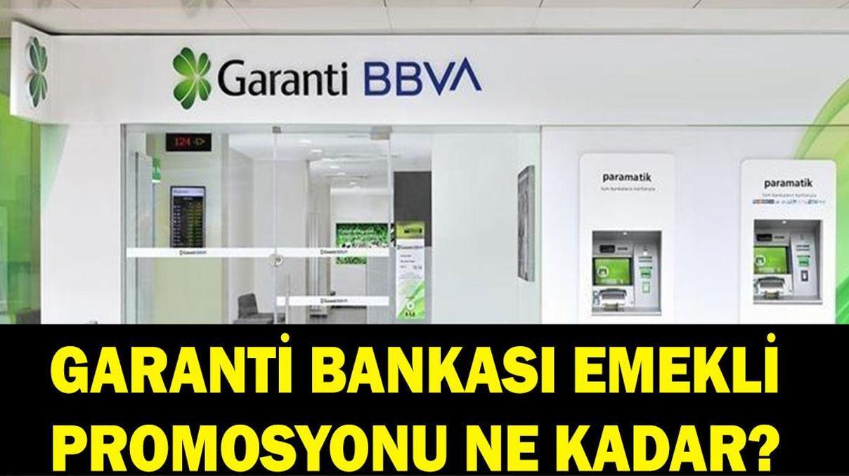 HAZİRAN AYI GARANTİ EMEKLİ PROMOSYON TUTARI: Garanti Bankası emeklilere ne kadar promosyon ödüyor