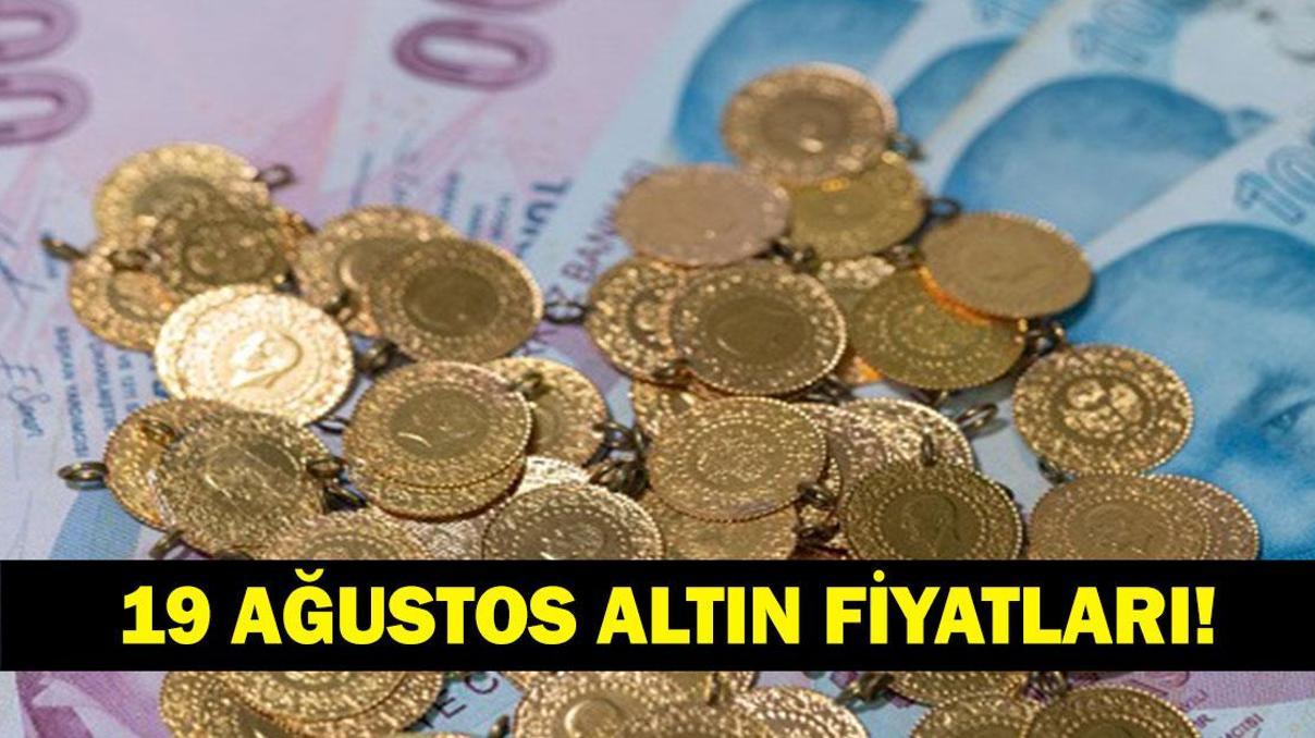 19 AĞUSTOS ALTIN FİYATLARI SON DAKİKA: Gram, Çeyrek, Yarım Altın Kaç TL Bugün Gram Altın Ne Kadar Oldu 19 Ağustos Altın Fiyatları...