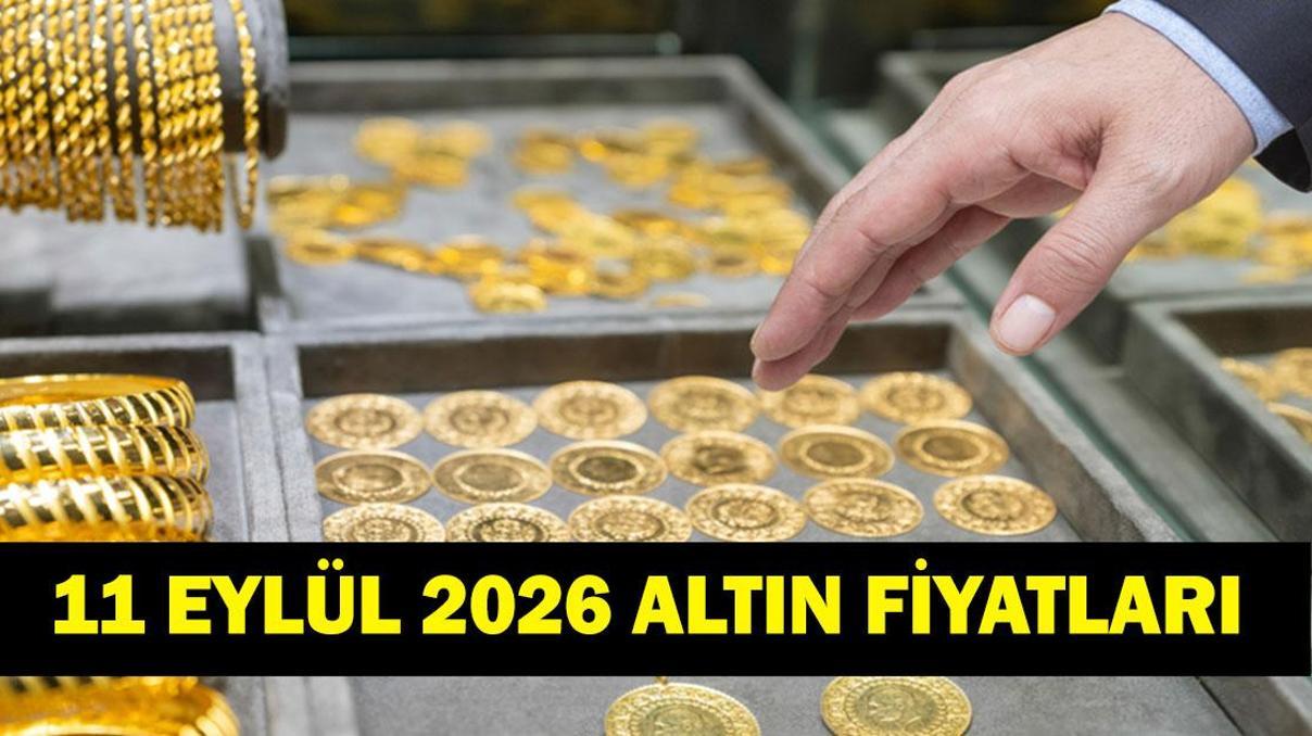 ALTIN FİYATLARI 11 EYLÜL 2026 CANLI: Bugün Gram, Çeyrek, Cumhuriyet Ne Kadar Kapalıçarşı Altın Fiyatları Ne Durumda ALTIN FİYATLARI 11 EYLÜL 2026 CANLI: Bugün Gram, Çeyrek, Cumhuriyet Ne Kadar Kapalıçarşı Altın Fiyatları Ne Durumda