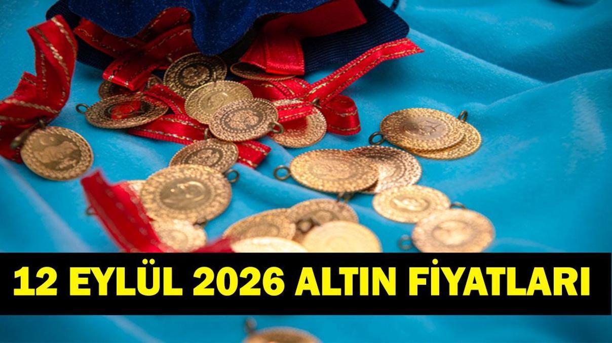ALTIN FİYATLARI 12 EYLÜL 2026 CANLI: Bugün Gram, Çeyrek, Cumhuriyet Ne Kadar Kapalıçarşı Altın Fiyatları Ne Durumda