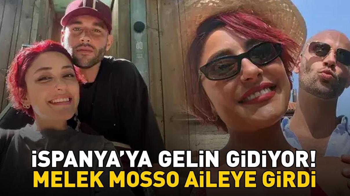 Melek Mosso, İspanyaya gelin gidiyor İşte sevgilisinin ailesiyle tanışma hikayesi...